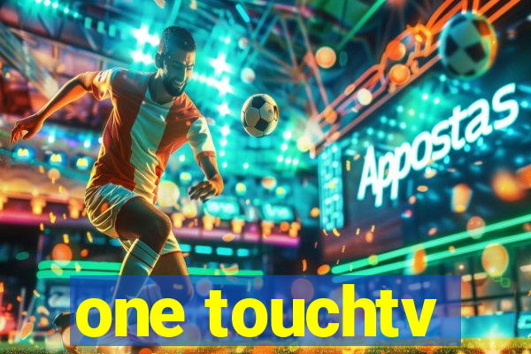 one touchtv